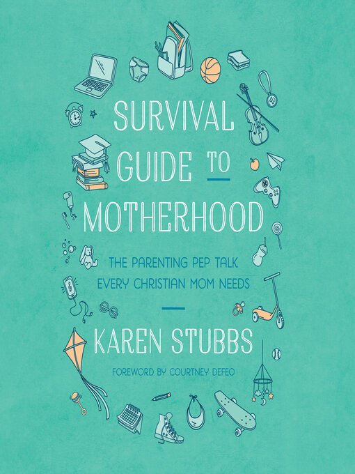 Title details for Survival Guide to Motherhood by Karen Stubbs - Available